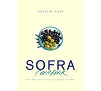 Sofra Cookbook: Modern Turkish and Middle-Eastern Cookery