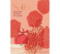 Sofra Lebanese Recipes to Share by Karima Hazim Chatila (Hardback Book)
