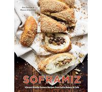 Soframiz: Vibrant Middle Eastern Recipes from Sofra Bakery and Cafe [A Cookbook]
