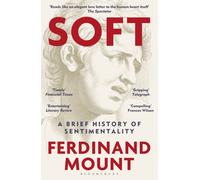 Soft : A Brief History of Sentimentality