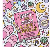 Soft and Cozy Life Spells: A Bold & Easy Aesthetic Magic Coloring Book (Cozy Girl Life)