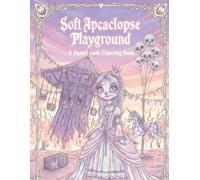 Soft Apocalypse Playground: A Pastel Goth Coloring Book for Teens & Dreamy Souls