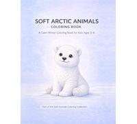 Soft Arctic Animals Coloring Book for Kids Ages 3-6: Cute Polar Animals - 50 Easy & Calm Coloring Pages - Polar Bear, Seal, Owl, Fox & More (Single-Sided)