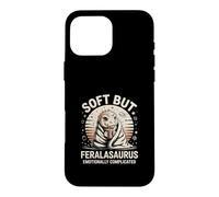 Soft But Feralasaurus Emotionally Complicated Case for iPhone 16 Pro Max