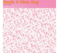 Soft City - Such a Nice Guy