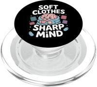 Soft Clothes Sharp Mind Funny Autistic ADHD Humor PopSockets PopGrip for MagSafe