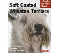Soft Coated Wheaten Terriers: Pom (Complete Pet Owner's Manuals)