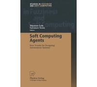Soft Computing Agents: New Trends for Designing Autonomous Systems