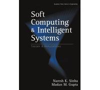 Soft Computing and Intelligent Systems: Theory and Applications