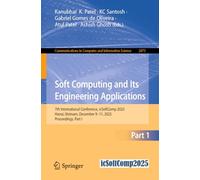 Soft Computing and Its Engineering Applications: 7th International Conference, icSoftComp 2025, Hanoi, Vietnam, December 9-11, 2025, Proceedings, Part ... in Computer and Information Science, 2873)