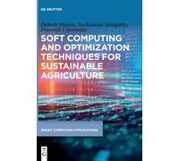 Soft Computing and Optimization Techniques for Sustainable Agriculture