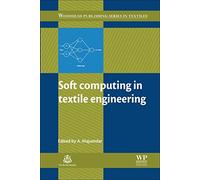 Soft Computing in Textile Engineering (Woodhead Publishing Series in Textiles)