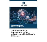 Soft-Computing-Rahmenwerke für adaptive und intelligente Systeme