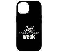 Soft Doesn’t Mean Weak Women’s Self-Care Empowerment Design Case for iPhone 14