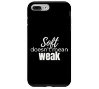 Soft Doesn’t Mean Weak Women’s Self-Care Empowerment Design Case for iPhone 7 Plus/8 Plus