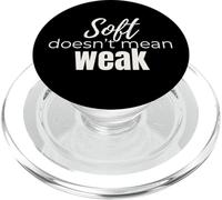 Soft Doesn’t Mean Weak Women’s Self-Care Empowerment Design PopSockets PopGrip for MagSafe