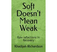 Soft Doesn't Mean Weak: Raw reflections in Recovery