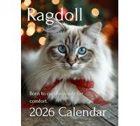 Soft Elegance: 2026 Ragdoll Cat Calendar - A Year of Gentle Beauty and Relaxed Charm: A Lovely Collection of Ragdoll Cat Photos - Perfect for Cat Lovers, Families, and Pet Enthusiasts