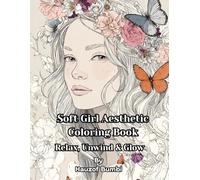 Soft Girl Aesthetic Coloring Book: Relaxing & Stress Relief Coloring Pages for Women