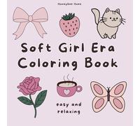 Soft Girl Era Coloring Book | Relaxing & Aesthetic Coloring Book (Peaceful Palettes: Relaxing Easy & Bold Coloring Books)