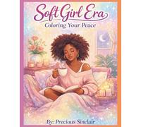 Soft Girl Era: Coloring Your Peace
