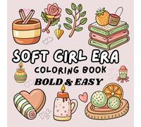 soft girl era colouring book: 50 High-Quality Illustrations for a Delightful Coloring Time (Bold and Easy mini Coloring Books)