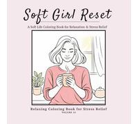 Soft Girl Reset: A Soft Life Coloring Book (Soft Life Coloring Series)