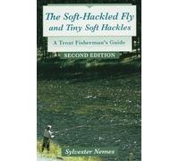 Soft Hackled Fly: A Trout Fisherman's Guide