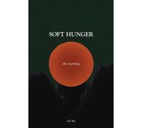 Soft Hunger : The Yearning