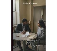 Soft Khaos - Session 11 Something Ain’t Right: Dirty Secrets, Sweet Lies & Twisted Love