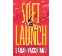 Soft Launch : A Coming-of-Adulthood Novel