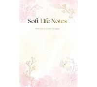 Soft Life Notes: Slow Days & Gentle Thoughts