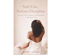 Soft life, Serious Discipline: The Quiet Work Behind a Peaceful Life
