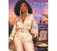 Soft Life & Soulful Nights: A Cozy Glam Coloring Book for Black Women