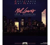 Soft Lights & Hot Music by Mel Lewis Jazz Orchestra