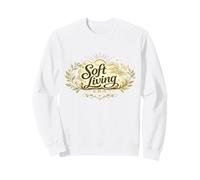 Soft Living Era, Cozy Lifestyle, Mental Wellness Sweatshirt