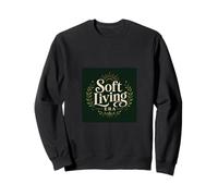 Soft Living Era, Cozy Lifestyle, Mental Wellness Sweatshirt