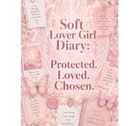 Soft Lover Girl Diary: Protected Loved Chosen