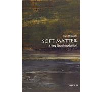 Soft Matter : A Very Short Introduction