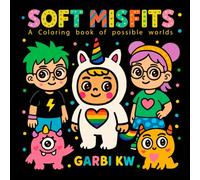 SOFT MISFITS: A Coloring Book of Possible Worlds