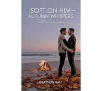 Soft on Him-Autumn Whispers (Sweet Gay Love Stories)
