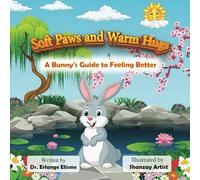Soft Paws and Warm Hugs: A Bunny’s Guide to Feeling Better