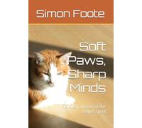 Soft Paws, Sharp Minds: Haikus in Honor of the Feline Spirit (poetry)