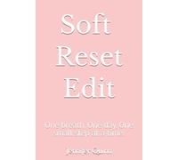 Soft Reset Edit: One breath. One day. One small step at a time.