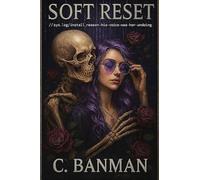 Soft Reset: //sys.log/install_reason=his-voice-was-her-undoing (1)