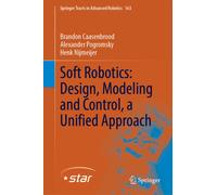 Soft Robotics: Design, Modeling and Control, a Unified Approach