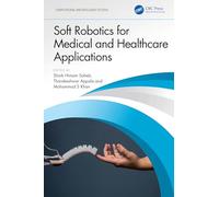 Soft Robotics for Medical and Healthcare Applications (Computational and Intelligent Systems)