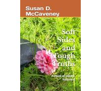 Soft Sides and Tough Truths: A book of poems Volume 2 (Poetry Collection)