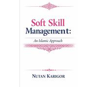 Soft Skill Management: An Islamic Approach: 32 (Life and Society)