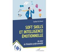 Soft Skills et intelligence émotionnelle: Au cœur de l'évolution professionnelle (Dynamiques D'Entreprises)